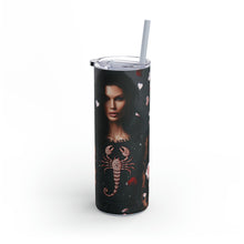 Load image into Gallery viewer, My Scorpio Valentine Maars Maker Skinny Matte Tumbler, 20oz