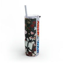 Load image into Gallery viewer, My Scorpio Valentine Maars Maker Skinny Matte Tumbler, 20oz