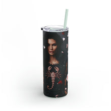 Load image into Gallery viewer, My Scorpio Valentine Maars Maker Skinny Matte Tumbler, 20oz
