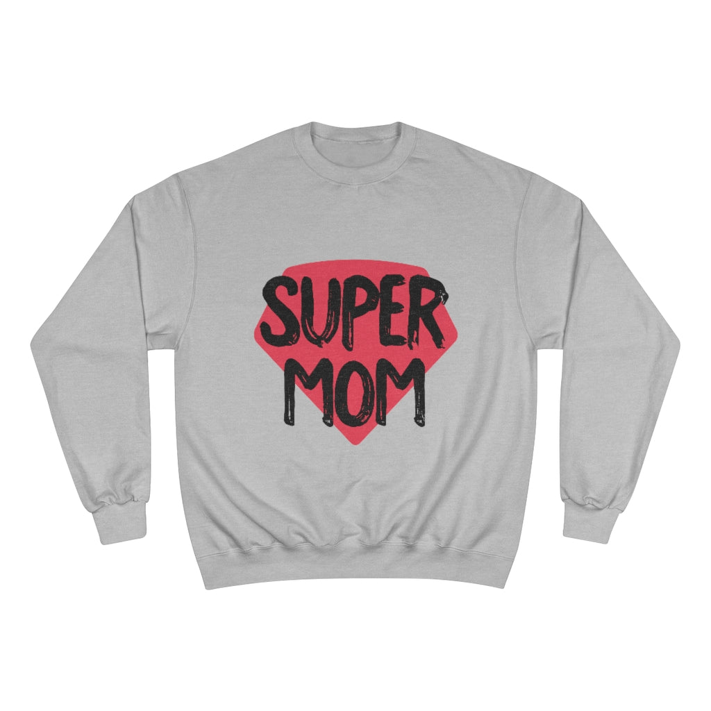 Mother's Day Champion Sweatshirt