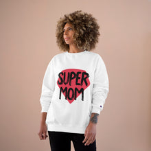 Load image into Gallery viewer, Mother&#39;s Day Champion Sweatshirt
