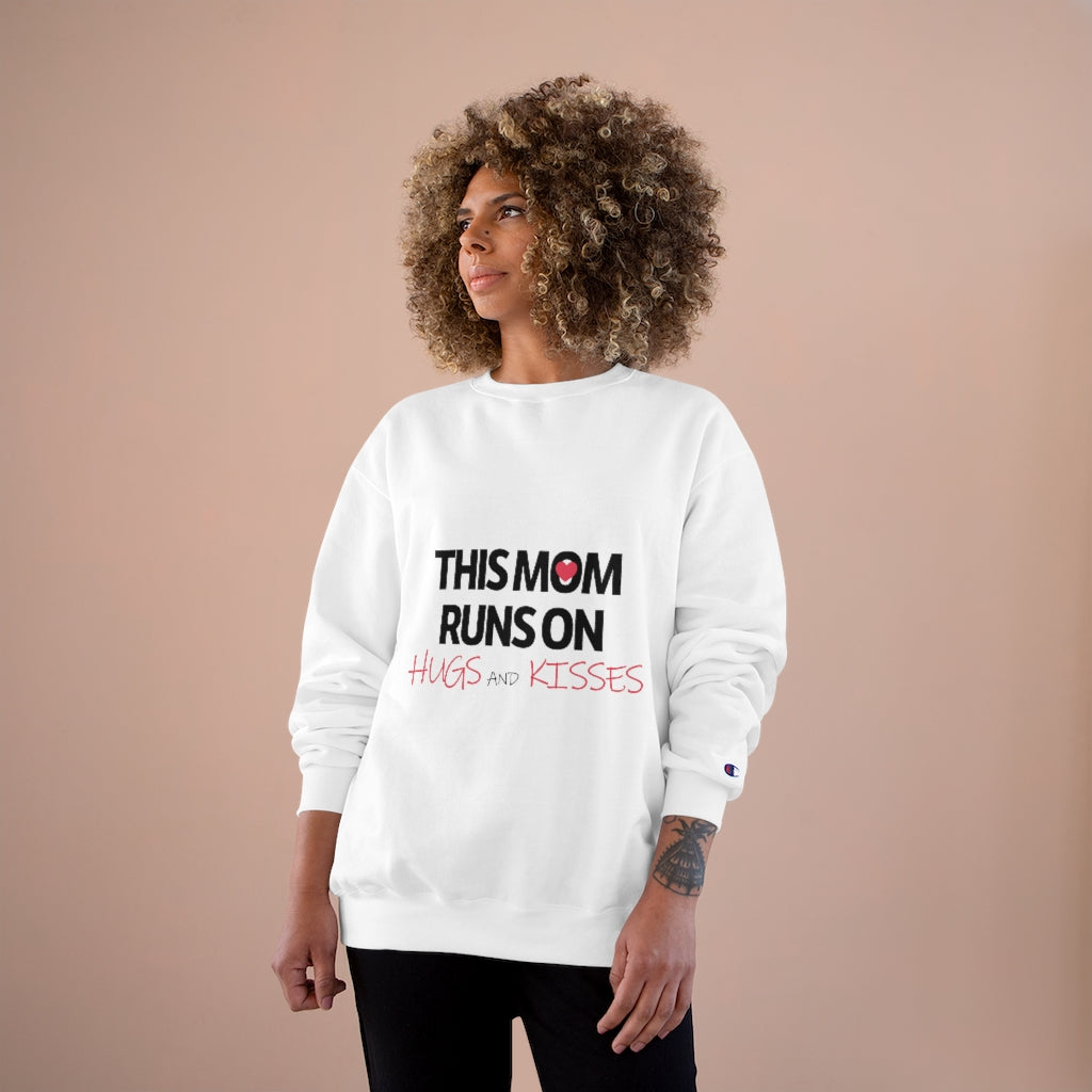 Mother's Day Champion Sweatshirt