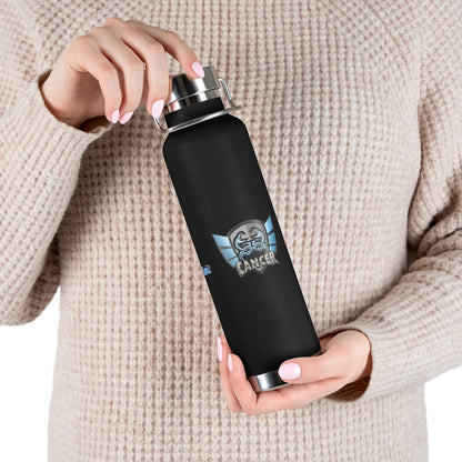 Cancer 22oz Vacuum Insulated Bottle