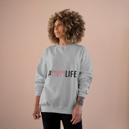 Mother's Day Champion Sweatshirt