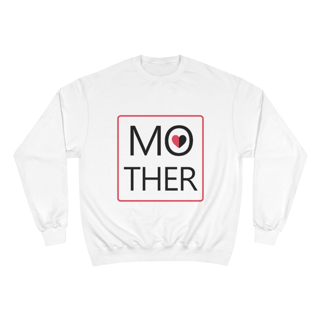 Mother's Day Champion Sweatshirt