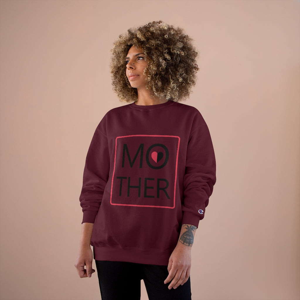 Mother's Day Champion Sweatshirt